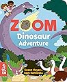 Zoom Dinosaur Adventure by Susan    Hayes