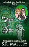 When In Rome by S.R. Mallery