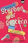 Sterben war geste...