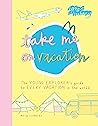 Take Me on Vacation by Mary Richards
