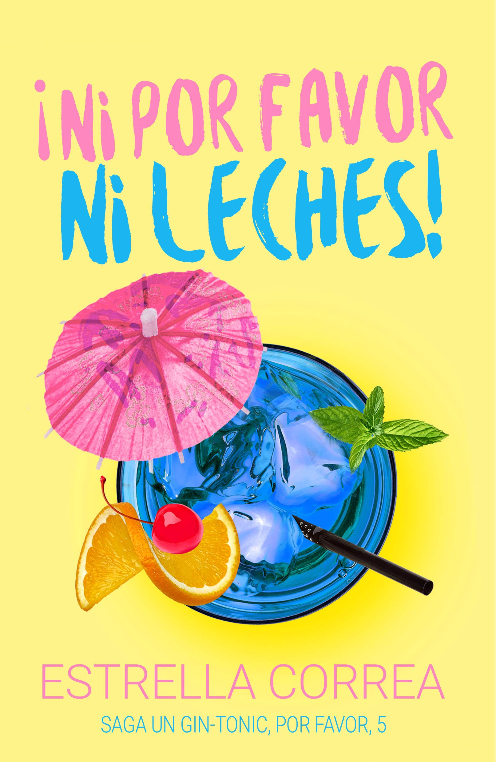¡Ni por favor ni leches! (un gin-tonic, por favor, #6)