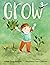 Grow