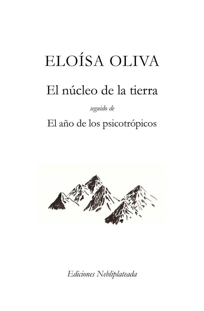 El Núcleo de la Tierra. El año de los psicotrópicos.