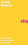 Shy: How Being Qu...