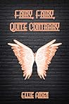 Fairy, Fairy, Quite Contrary by Ellie Aiden