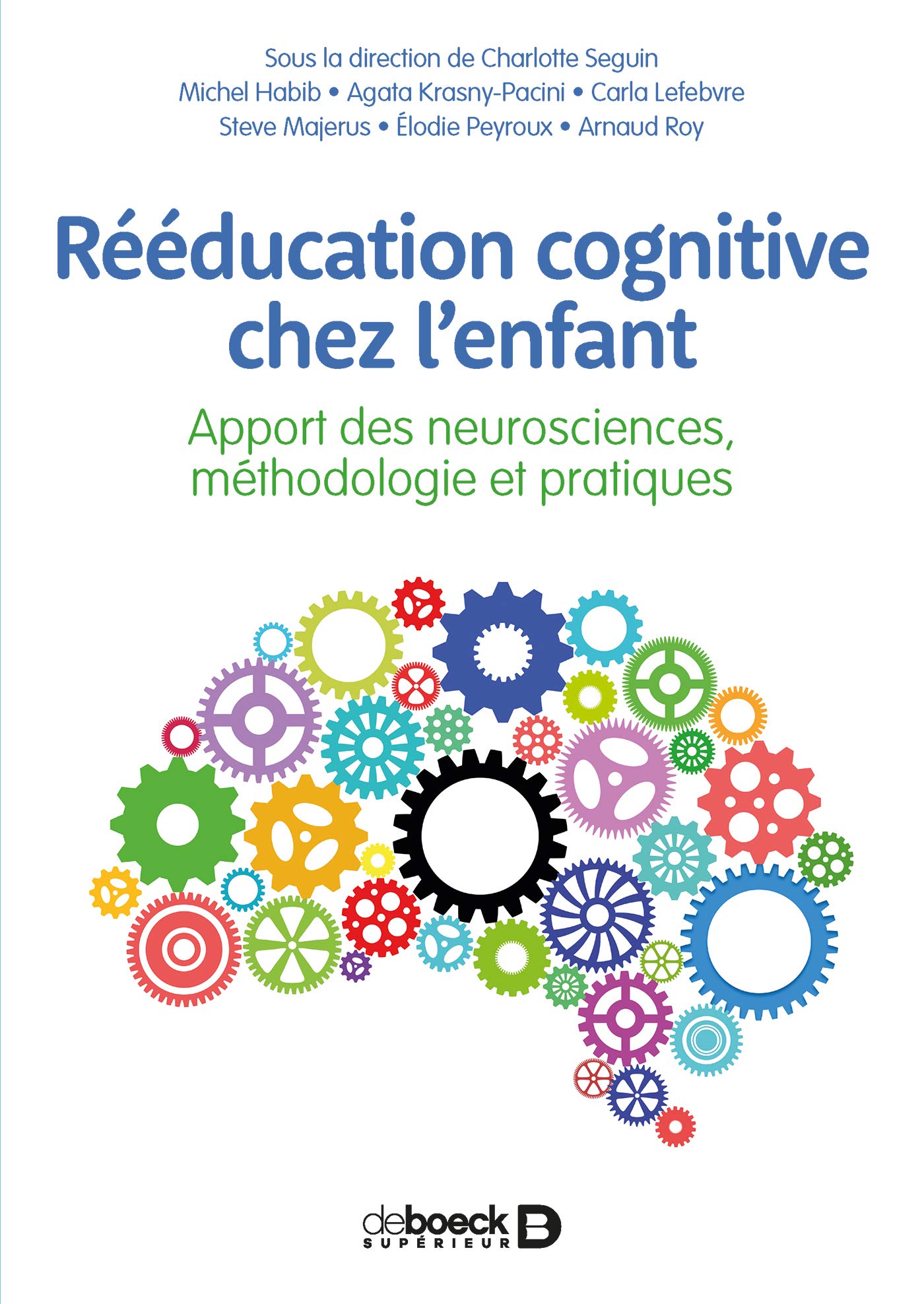 Rééducation cognitive chez l’enfant: Apport des neurosciences, méthodologie et pratiques (Paperback)