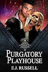 Purgatory Playhouse by E.J.   Russell