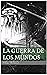 La Guerra de los mundos