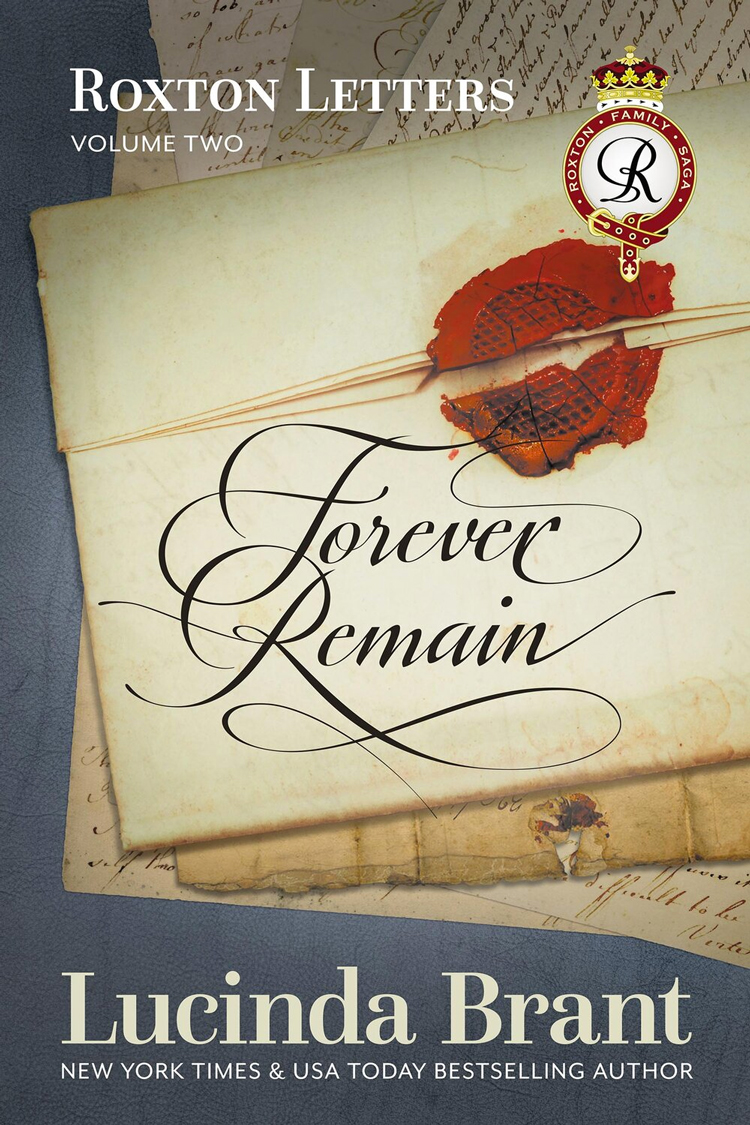 Forever Remain: Roxton Letters Volume Two (Roxton Family Saga)