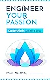 Engineer Your Passion: Leadership in Digital Space