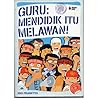Guru: Mendidik it...