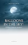 Balloons in the Sky! by Scarlett Poetry Project Balloons in the Sky! by Scarlett Poetry Project