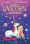 Uni the Unicorn in the Real World (Uni the Unicorn, #3)