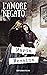 L'amore negato: L'ultimo libro pubblicato da Maria Messina + Piccola biografia e analisi (annotato) (Italian Edition)