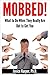 Mobbed! What to do When They Really Are Out to Get You by Janice Harper