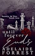 Until Forever Ends (Beauty in Lies, #2)