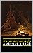 The Damned Thing and Other Horrors: The Best Weird Fiction and Ghost Stories of Ambrose Bierce: Annotated and Illustrated