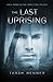 The Last Uprising (Defectors Trilogy)