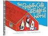 The Penguin Cafe at the Edge of the World by Nurit Zarchi