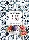 Ripe Figs: Recipes and Stories from Turkey, Greece, and Cyprus