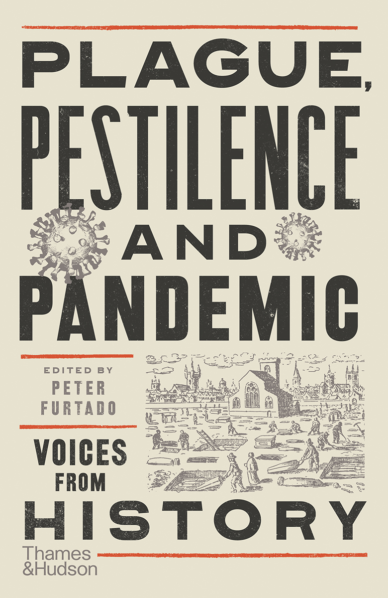 Plague, Pestilence and Pandemic: Voices from History (Paperback)