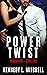 Power Twist (Power Play #2)