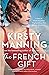 The French Gift by Kirsty Manning
