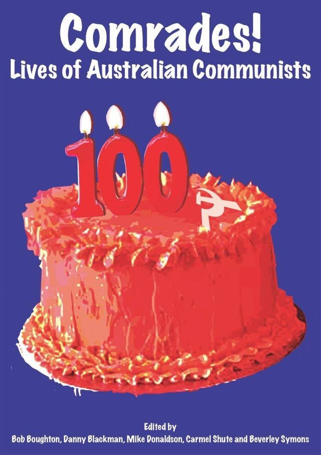 Comrades! Lives of Australian Communists