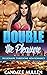 Double the Pleasure : Billionaire Threesome MFM Romance