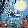 The Moon Speaks by Jason G. Duesing