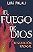 El fuego de Dios: Renovación radical (Spanish Edition)