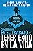 Cómo ganar en el trabajo y tener éxito en la vida: 5 principios para liberarte de rendirle culto al trabajo (Spanish Edition)