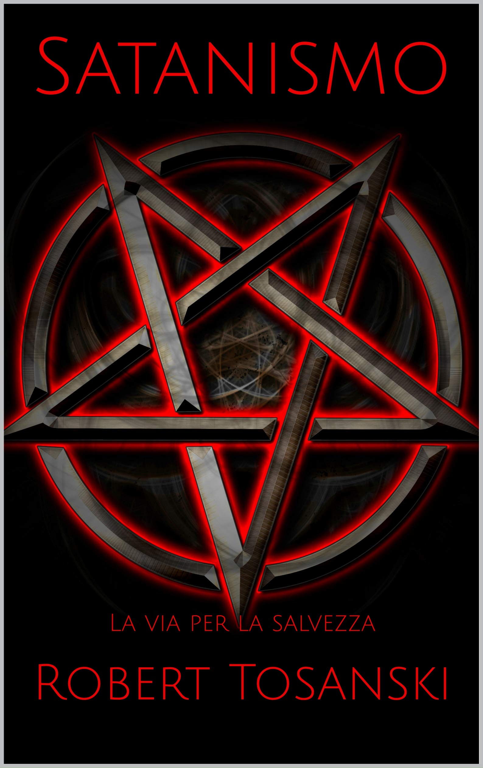 Satanismo: La via per la salvezza (Kindle Edition)
