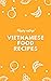 Vietnamese Food Recipes