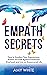 Empath Secrets: How to Awak...