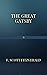 The Great Gatsby by F. Scott Fitzgerald The Great Gatsby by F. Scott Fitzgerald