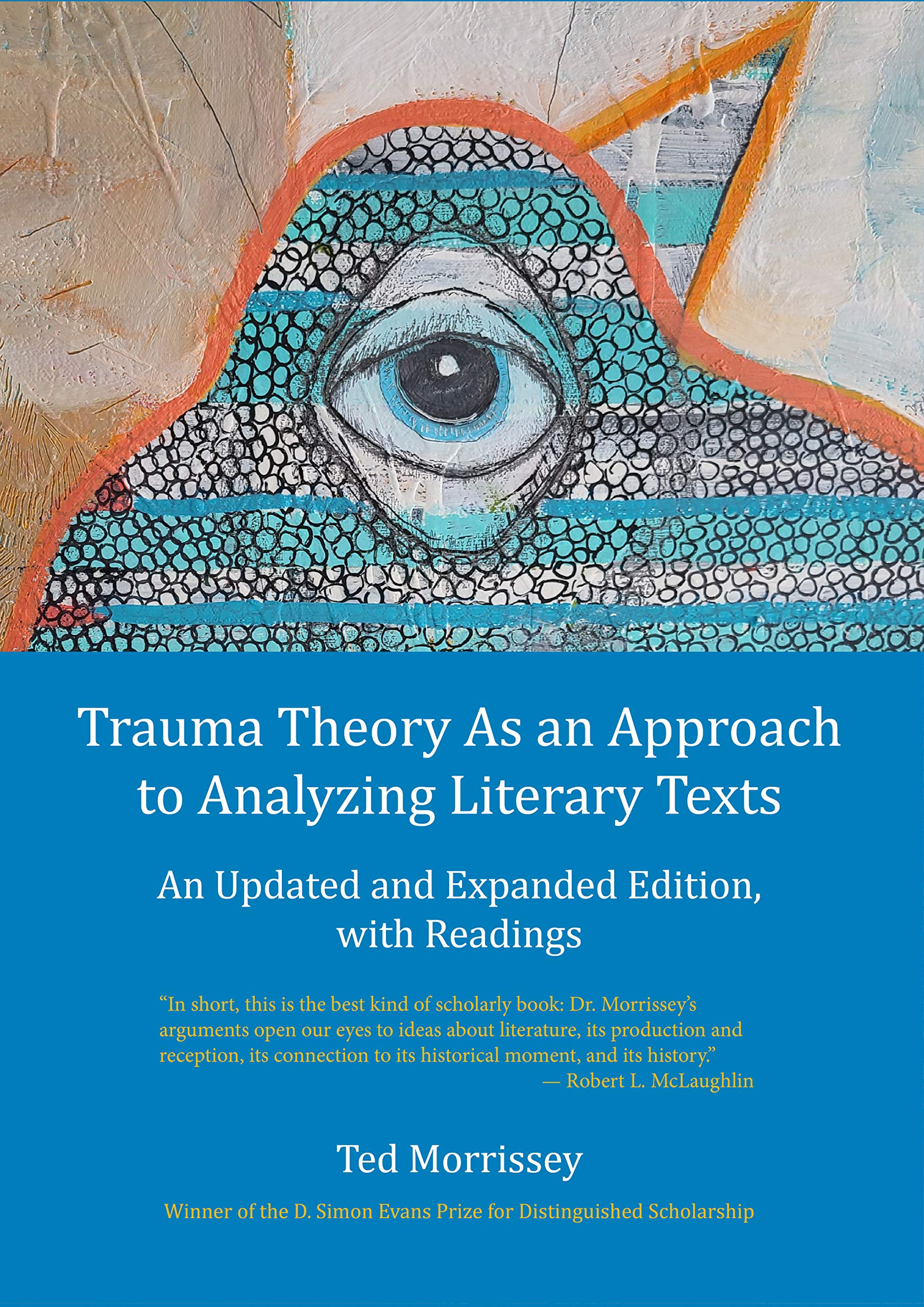 Trauma Theory As an Approach to Analyzing Literary Texts: An Updated and Expanded Edition, with Readings (Kindle Edition)