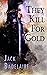 They Kill For Gold (Hirelin...