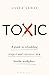 Toxic: A Guide to Rebuilding Respect and Tolerance in a Hostile Workplace