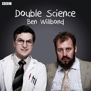 Ben Willbond, Justin Edwards Double Science