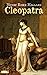 Cleopatra by H. Rider Haggard