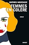 Femmes en colère by Mathieu Menegaux