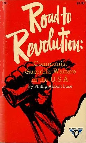 Road to Revolution: Communist Guerrilla Warfare in the U.S.A. (paper back)