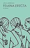 Femina erecta: oder Der Pfad der Geschlechter (German Edition) Femina erecta: oder Der Pfad der Geschlechter (German Edition)