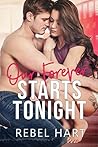 Our Forever Starts Tonight by Rebel Hart