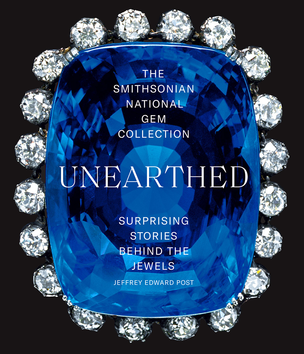 The Smithsonian National Gem Collection―Unearthed: Surprising Stories Behind the Jewels (Paperback)