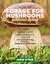 How to Forage for Mushrooms...