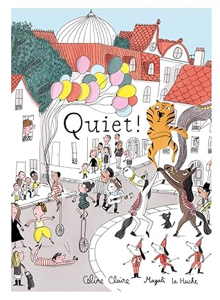 Quiet!: A Picture Book