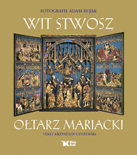 Wit Stwosz. Ołtarz Mariacki
