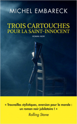Trois cartouches pour la Saint-Innocent